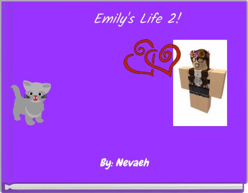 Emily's Life 2!