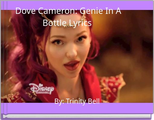 Dove Cameron: Genie In A Bottle Lyrics