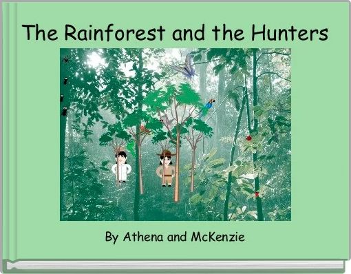 The Rainforest and the Hunters