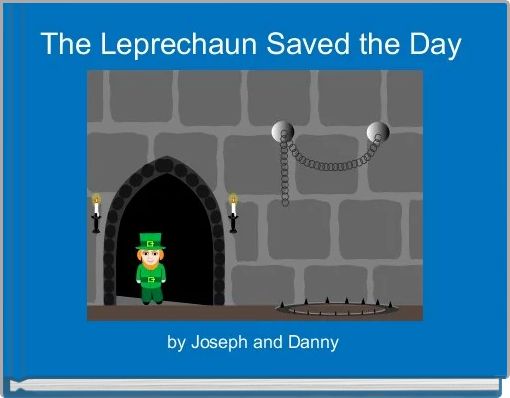 The Leprechaun Saved the Day 