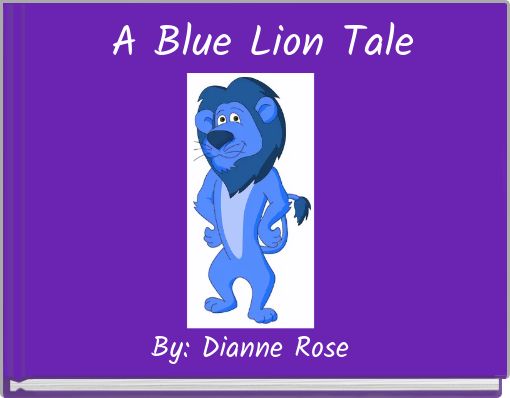A Blue Lion Tale