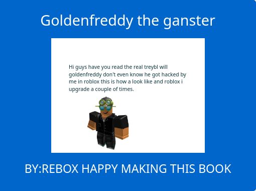 Goldenfreddy The Ganster Free Books Childrens Stories - who hacked me on roblox