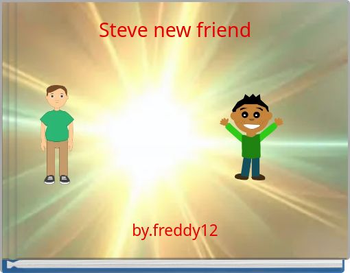 Steve new friend