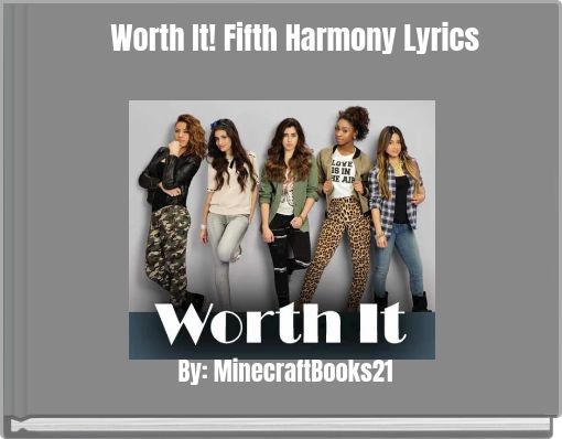 Worth It! Fifth Harmony Lyrics