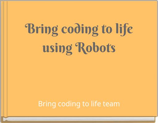 Bring coding to life using Robots