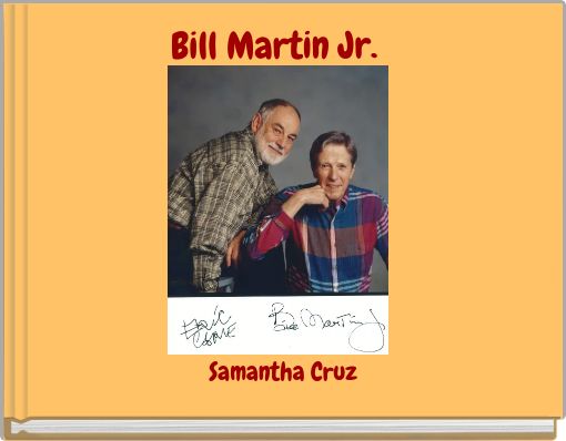 "Bill Martin Jr." - Free stories online. Create books for kids