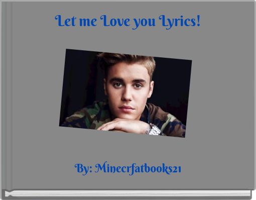 Let me Love you Lyrics!