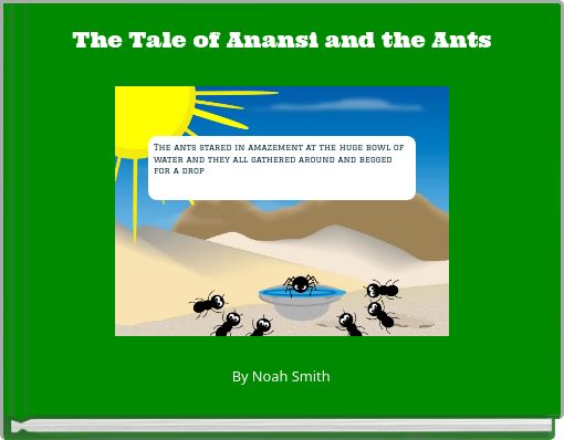 "The Tale of Anansi and the Ants" - Free stories online. Create books ...