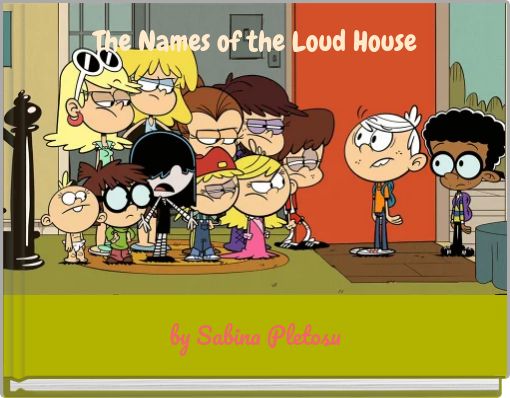 The Names of the Loud House