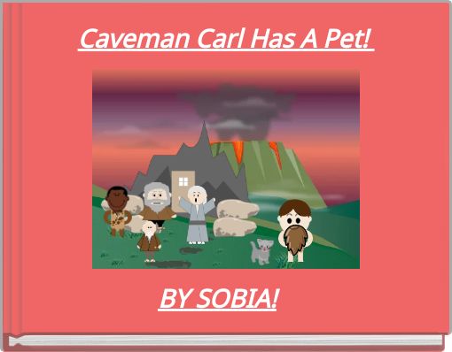 Caveman Carl Has A Pet!