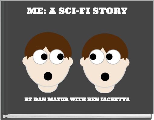 ME: A SCI-FI STORY