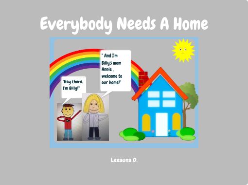 Everybody Needs A Homeleeauna D Free Stories Online Create Books For Kids Storyjumper Скачай leo sayer why is everybody going home и elvis presley i'm comin' home something for everybody 1961. everybody needs a homeleeauna d