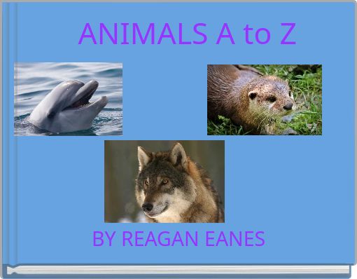 ANIMALS A&nbsp;to Z