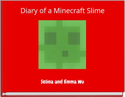 Diary of a Minecraft Slime