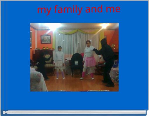 my family and me