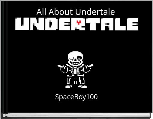 All About Undertale