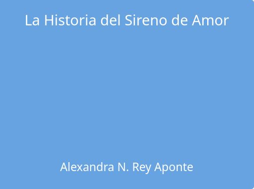 La Historia del Sireno de Amor - Free stories online. Create books for  kids