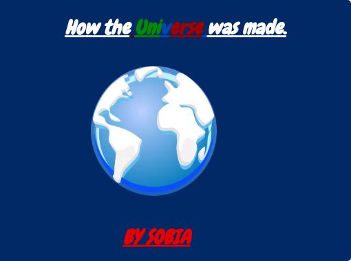 How The Universe Was Made Free Stories Online Create Books For Kids Storyjumper - the big bang at roblox universe creation roblox blog