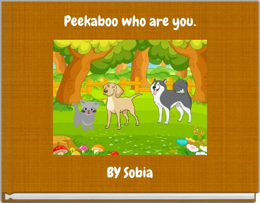 Peekaboo who are you.
