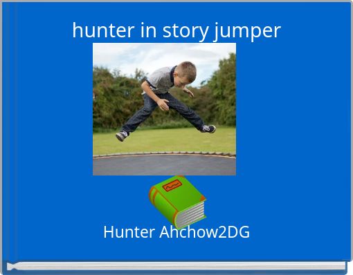 hunter in story jumper
