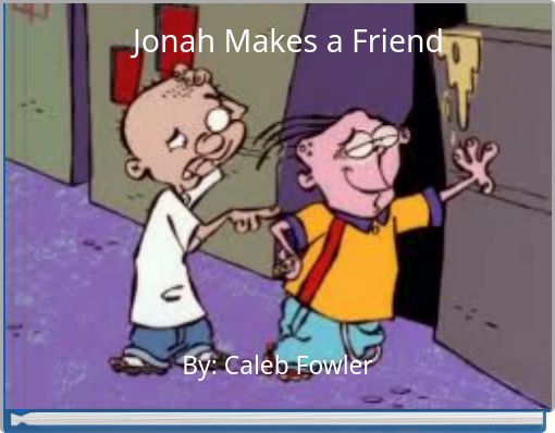Jonah Makes a Friend