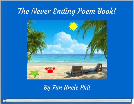 The Never Ending Poem Book!