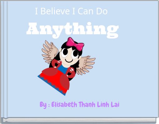 I Believe I Can Do Anything
