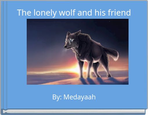 The lonely wolf and his friend