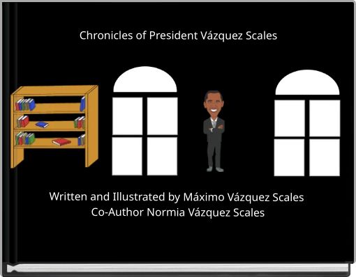 Chronicles of President Vázquez  Scales