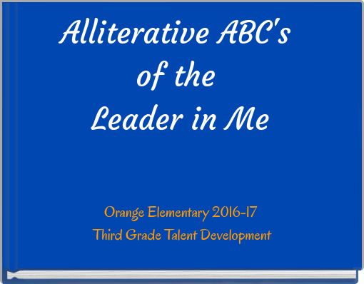 Alliterative ABC's ﻿of the Leader in Me