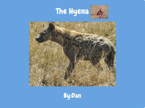 "The Hyena" - Free stories online. Create books for kids | StoryJumper