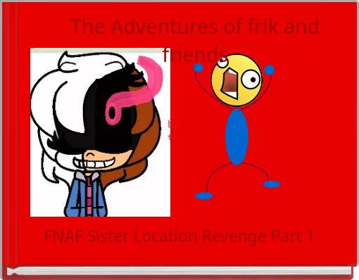 The Adventures of frik and friends
