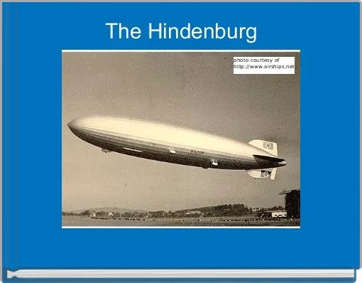 "The Hindenburg" - Free stories online. Create books for kids | StoryJumper