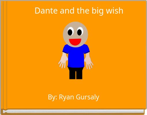 Dante and the big wish