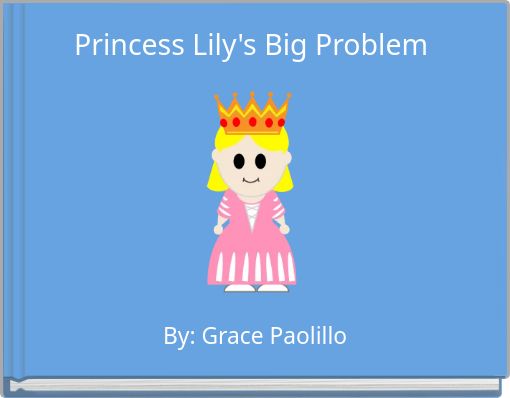 Princess Lily's Big Problem