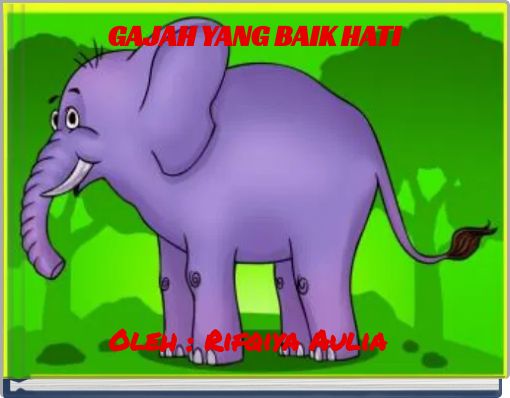 &quot;GAJAH YANG BAIK HATI&quot; Free Books &amp; Children's Stories
