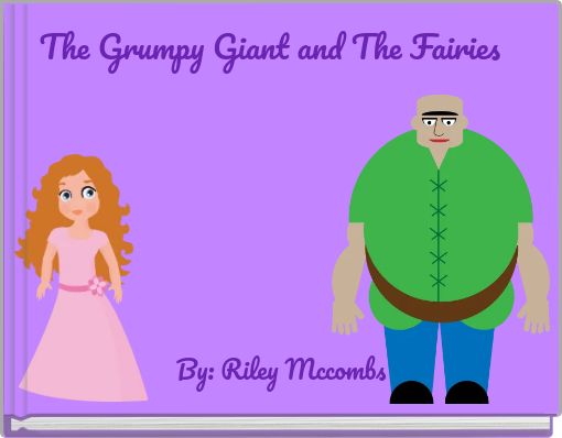 The Grumpy Giant and The Fairies