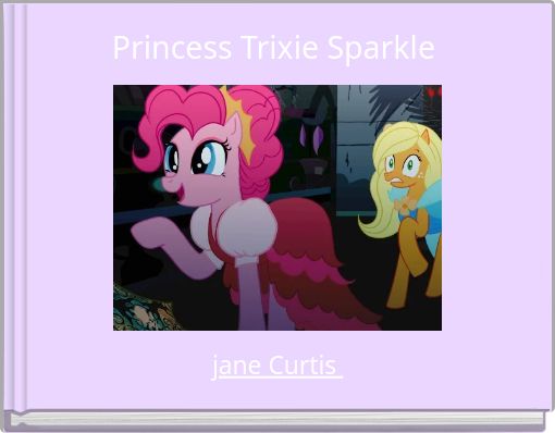 Princess Trixie Sparkle