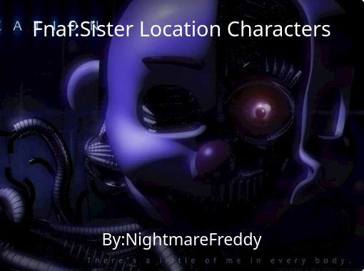 Fnaf Sister Location Characters Free Stories Online Create Books For Kids Storyjumper - roblox sister location ballora