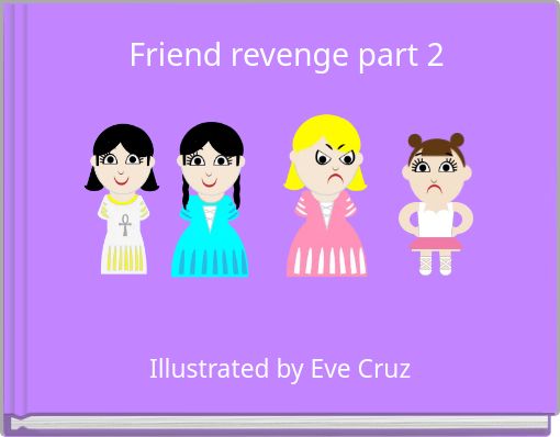 Friend revenge part 2