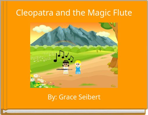 Cleopatra and the Magic Flute