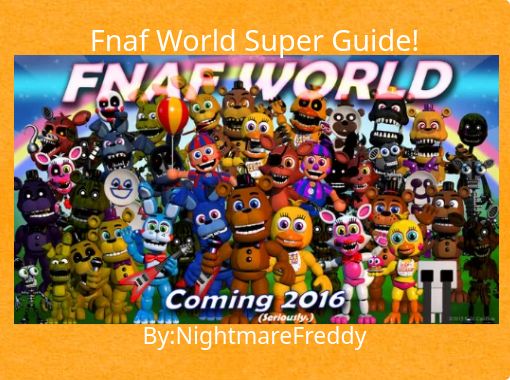 Fnaf World Super Guide Free Stories Online Create Books For
