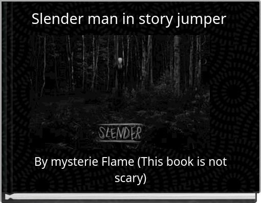 Slender man in story jumper