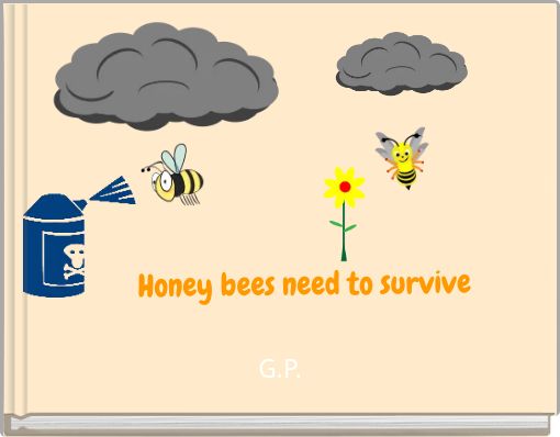 Honey bees need to survive