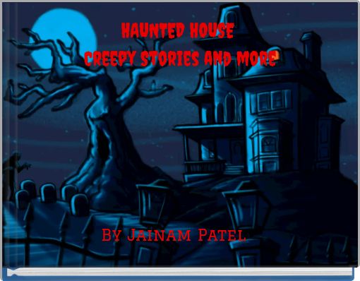 HAUNTED HOUSE Creepy Stories and more