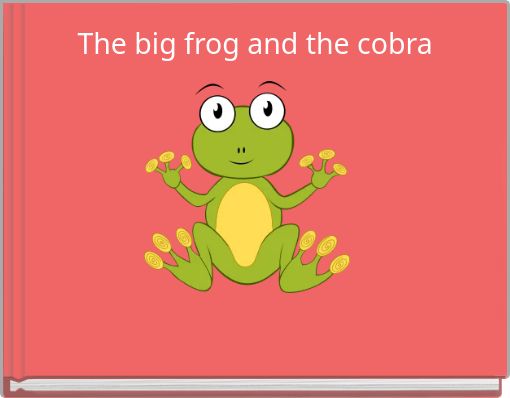 The big frog and the cobra