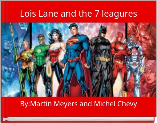 Lois Lane and the 7 leagures