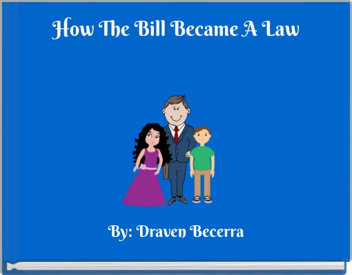 "How The Bill Became A Law" - Free stories online. Create books for ...