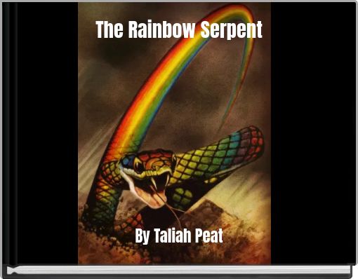 "The Rainbow Serpent" - Free stories online. Create books for kids ...
