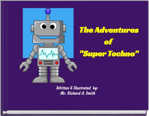 The Adventures of&nbsp;"Super Techno"